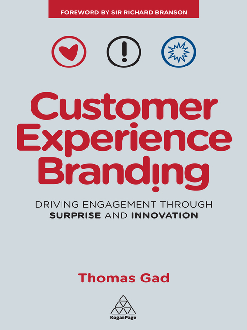 Title details for Customer Experience Branding by Thomas Gad - Available